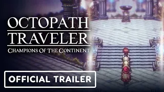 Octopath Traveler: Champions of the Continent - Official Bestower of All Chapter 8 Pt. 1 Trailer