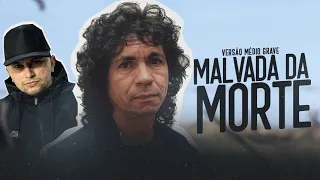 MALVADA DA MORTE - BARTÔ GALENO ( VERSÃO MEDIO GRAVE )