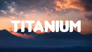 Titanium (Lyrics Mix) David Guetta ft. Sia