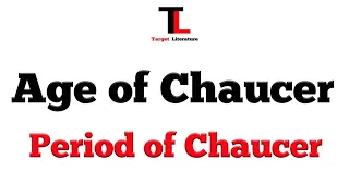 AGE OF CHAUCER | THE PERIOD OF CHAUCER | Target Literature | Discussion