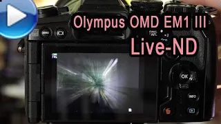 Live ND-Aufnahme, so funktioniert sie bei der Olympus OMD EM1 III / EM1X