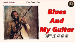 Lowell Fulson - Blues And My Guitar (Kostas A~171)