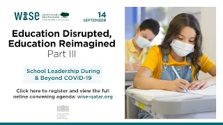 Education Disrupted, Education Reimagined Part III - Session 2