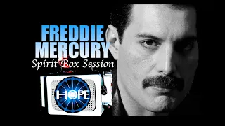 Freddie Mercury Spirit Box Session| "I Never Say Sh*t But I'm Alright"