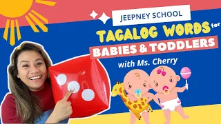 JEEPNEY SCHOOL : TAGALOG WORDS FOR BABIES AND TODDLERS | FAMILIES | FEELINGS | PLAYTIME AND MORE