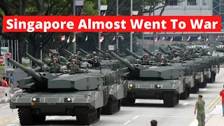 Singapore Almost Went To War