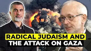 Radical Judaism and the Attack on Gaza with Dr. Ali Ataie
