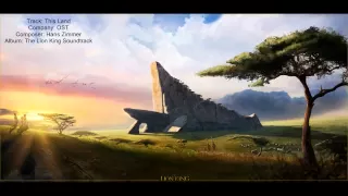 The Lion King Soundtrack - This Land (Hans Zimmer)