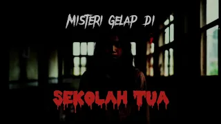 MISTERI SEKOLAH TUA!!!