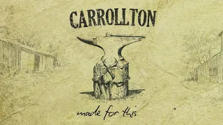 Carrollton - Made For This (Audio)