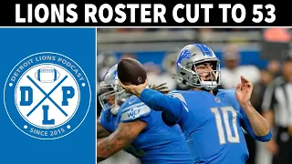 Detroit Lions Roster Cut To 53 | Detroit Lions Podcast