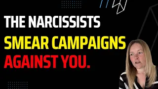 The Narcissists Smear Campaign Against You.