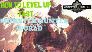 MHW | HOW TO LEVEL UP FAST!! GET TO HR 100