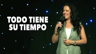 Todo Tiene Su Tiempo - Pastora Ana Olondo