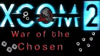 Xcom 2: War of the Chosen Legend - 1 - Gatecrasher