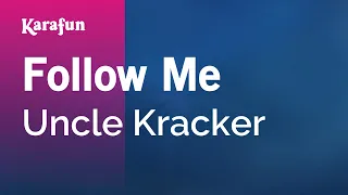 Follow Me - Uncle Kracker | Karaoke Version | KaraFun