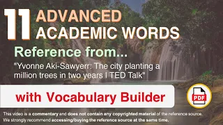 11 Advanced Academic Words Ref from "The city planting a million trees in two years | TED Talk"