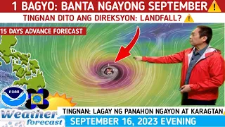 BAGYO, LPA at HABAGAT UPDATE & FORECAST:MAY MAG LANDFALL?⚠️ WEATHER UPDATE NOW SEPTEMBER 16, 2023EVE