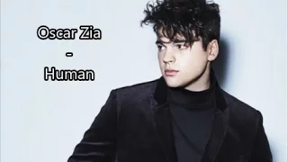 Oscar Zia - Human (Lyrics)