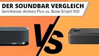Bose Smart Soundbar 900 vs. Sennheiser Ambeo Plus - Der Dolby Atmos Soundbar Vergleich & Test!