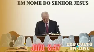 Culto CCB Online-  Palavra CCB Brás  | João 8:47 | Irmão Cláudio Marçola - Santo Culto a Deus