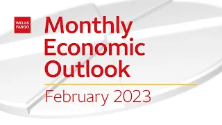 Monthly Economic Outlook – February 2023