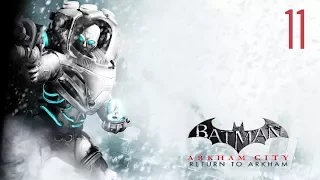 Прохождение Batman Return to Arkham City - Спокойно, Мистер Фриз #11 [без комментариев]