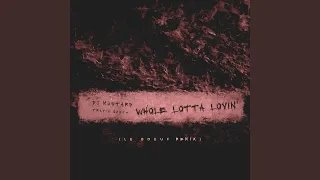 Whole Lotta Lovin' (Le Boeuf Remix)