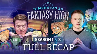 Dimension 20: Fantasy High Seasons 1 and 2 Full Recap