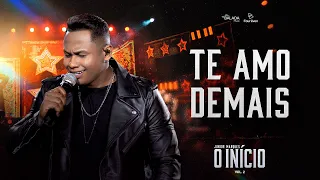 JUNIOR MARQUES   - TE AMO DEMAIS  - O INÍCIO