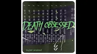 Super Soaked "Death Obsessed"