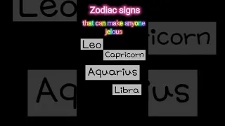 Zodiac signs that can make anyone jealous😃👍