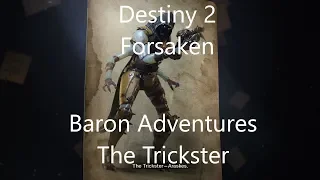 Destiny 2 forsaken Baron Adventures The Trickster