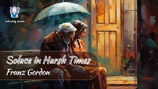 Solace in Harsh Times. Franz Gordon. Modern classical. Dreamy | relaxing music