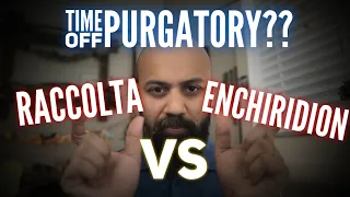 Raccolta vs Enchridion | Fixing the Misunderstanding about Indulgences