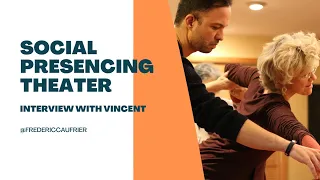 Advanced Social Presencing Theater - Interview with Vincent
