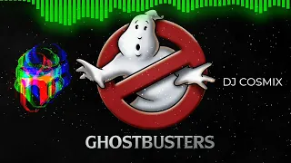 GHOSTBUSTERS (REMIX) - DJ COSMIX