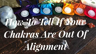 How To Tell If Your Chakras Are Out Of Alignment