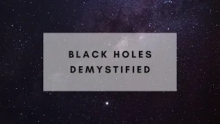 Black Holes Demystified: Exploring the Cosmic Abyss