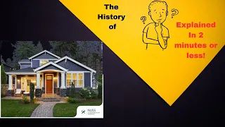 The History of the Craftsman Style Home(in 2 minutes or Less)