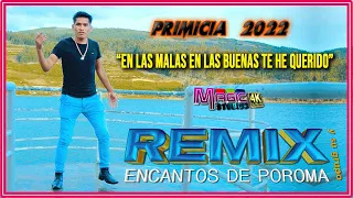 REMIX Encantos de Poroma - en las malas en las buenas [OFICIAL 4K] MAGIC STUDIOS Bolivia 2022