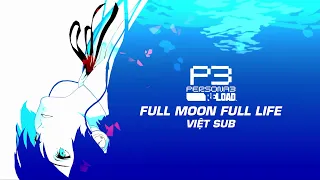 [Việt sub] Full Moon Full Life (Full version) - Persona 3 Reload Soundtrack