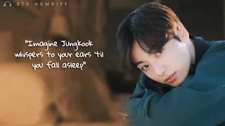 ☽ jungkook asmr ○ imagine jungkook whispers to your ears until you fall into sleep ||
