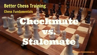 Checkmate vs. Stalemate (Chess Fundamentals)