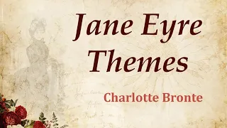 Jane Eyre Themes | A Novel by Charlotte Brontë