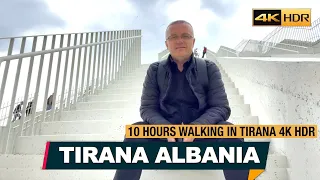 TIRANA, ALBANIA - 10 HOURS WALKING TOUR IN TIRANA, CAPITAL OF ALBANIA TIRANE SHQIPERI【4K-HDR】
