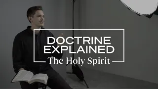 Doctrine Explained: The Holy Spirit | Jonny Ardavanis