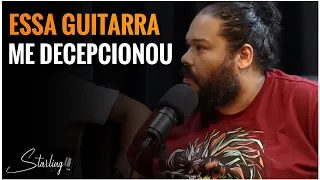 NÃO FAZ SENTIDO PAGAR TÃO CARO POR ESTAS GUITARRAS | Nova geração | Starling Cast.