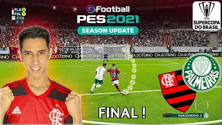 FINAL DA SUPERCOPA FLAMENGO vs PALMEIRAS! RUMO AO ESTRELATO PES 2021 ‹ Rikinho ›