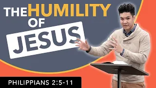 The Humility of Jesus (Philippians 2:5-11) // Linus Nguyen